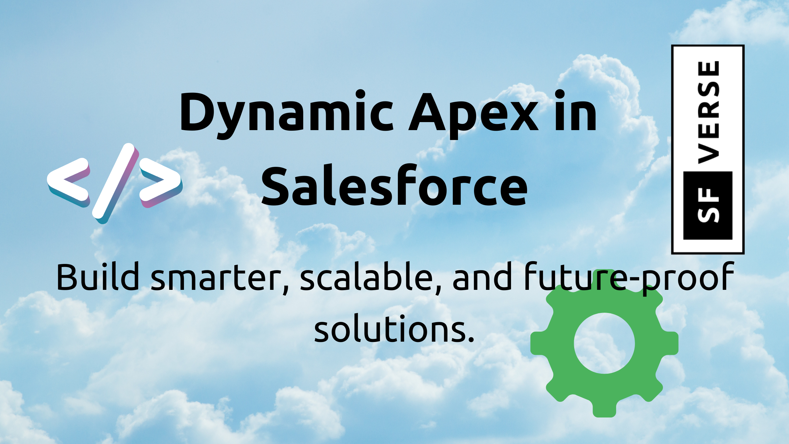 Understanding Dynamic Apex and its Usecases in Salesforce