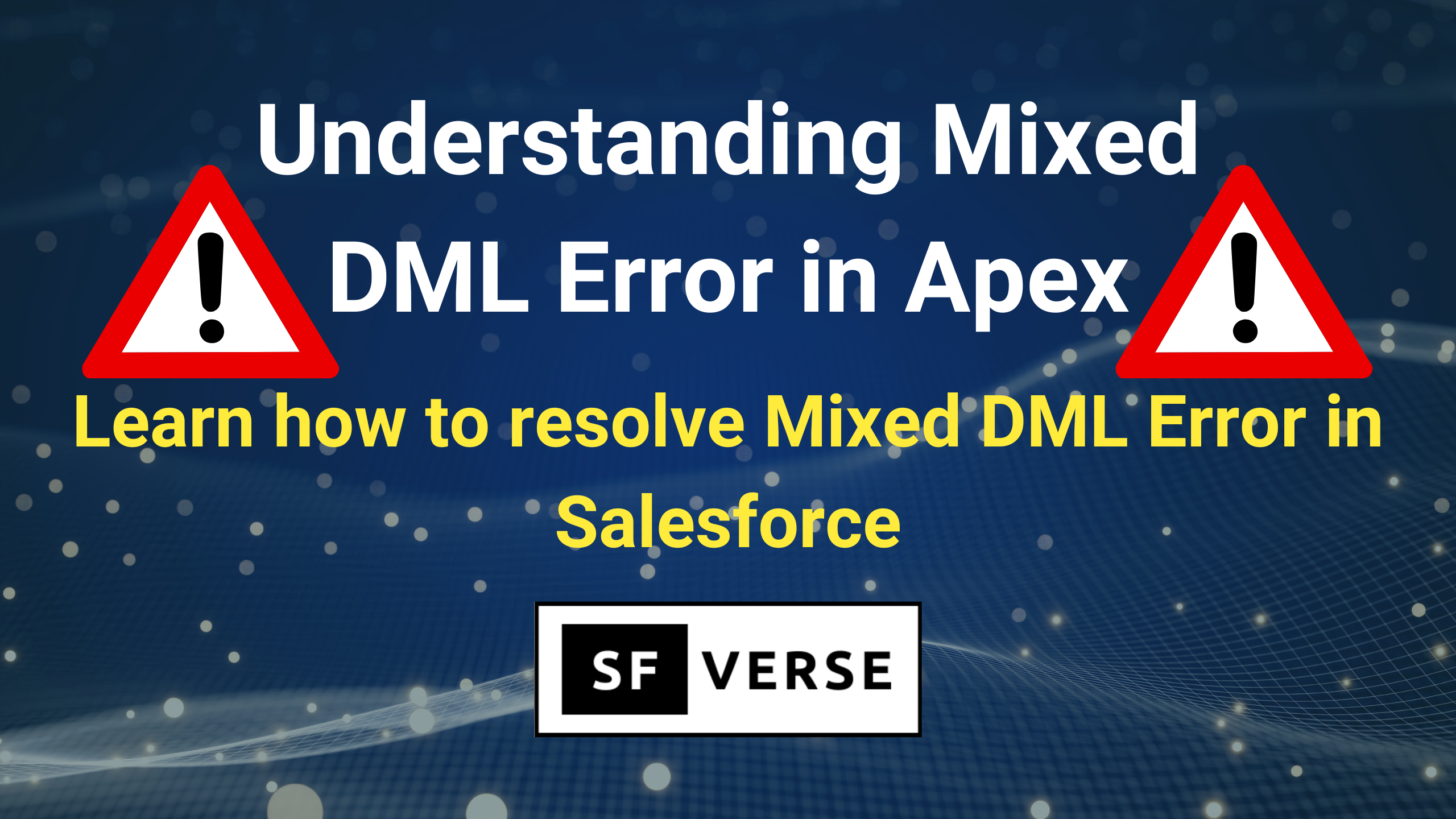 Understanding Mixed DML Error in Salesforce Apex and How to Resolve Mixed DML Error using Future method